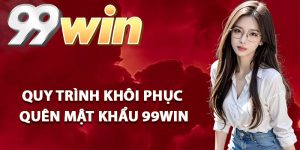 Quy trình khôi phục quên mật khẩu 99Win